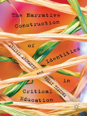 cover image of The Narrative Construction of Identities in Critical Education